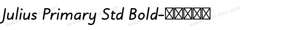 Julius Primary Std Bold字体转换